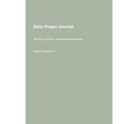 Daily Prayer Journal: 365 Days of Prayer, Gratitude & Declaration
