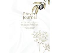 Daily Prayer Journal and Bible Study: A Notebook for Reflection, Prayers, Praise, and Conversations with God