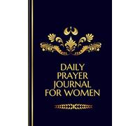 Daily Prayer Journal for women: Cultivating a Deeper Connection with God, One Day at a Time
