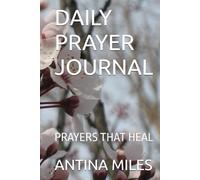 DAILY PRAYER JOURNAL: PRAYERS THAT HEAL