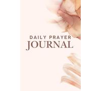 Daily Prayer Journal: Walking Closer with God Every Day