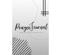 Daily Prayer Journal with Study Prompts: Conversations with God