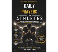 Daily Prayers for Athletes: Strength, Discipline, Focus & Victory Through Faith