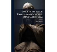 Daily Prayers for Families and Schools, in Collect Form