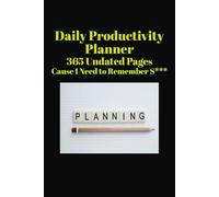 Daily Productivity Planner - Cause I Need to Remember S***: 365 Day Undated Daily Organizer to Boost Focus, Manage Time, and Achieve Your Goals All Year Round