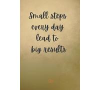 Daily Productivity Time Log Book For Work Hours Tracking: Timesheet Tracker Notebook (6x9, 110 Pages) To Record Tasks, Hours and Daily Progress | Quote: “Small Steps Every Day Lead To Big Results”