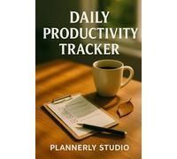 Daily Productivity Tracker for Busy Women: Stay Focused, Get Organized, and Achieve More