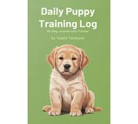 Daily Puppy Training Log: 90-Day Journal and Tracker