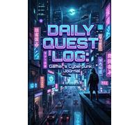 Daily Quest Log: Gamer's Cyberpunk Journal - 110 Lined Pages for Daily Tasks, Quests, and Leveling Up Your Life