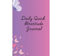 Daily Quick Gratitude Journal (150 days) "Perfect for all ages with Prompts for Self-Love, Healing, Inner Peace, Wholeness, overcome Depression and Stress.