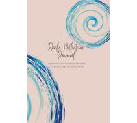 Daily Reflection: Morning and Evening Prompts to Build a Life of Intention