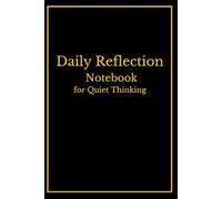 Daily Reflection Notebook: A Minimalist Blank Notebook for Quiet Thinking, Writing & Personal Clarity (6x9, 120 Pages)
