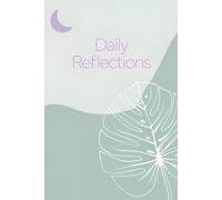 Daily Reflections - A Minimal Lined Journal for Mindfulness, Writing & Self-Growth: 140 Pages | 6" x 9" Softcover Notebook for Daily Journaling, Gratitude, and Note Taking