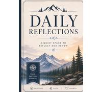 Daily Reflections: A Quiet Space to Reflect and Renew