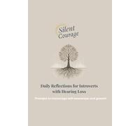 Daily Reflections for Introverts with Hearing Loss: Prompts to encourage self-awareness and growth