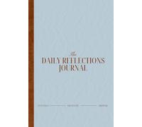 Daily Reflections Journal: A Guide to Morning Intentions & Evening Gratitude