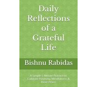 Daily Reflections of a Grateful Life: A Simple 5-Minute Practice to Cultivate Positivity, Mindfulness & Inner Peace