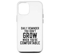 Daily Reminder You Don't Grow Motivational Comfort Zone Custodia per iPhone 12/12 Pro