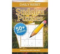 Daily Reset Sudoku Puzzle Book: Sudoku Puzzles for Daily Reset | Calm the Mind, Relax & Focus | 50+ Puzzles with Motivational Quotes | Gift for Overthinkers | Solutions Included