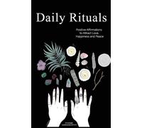 Daily Rituals: Positive Affirmations to Attract Love, Happiness and Peace-Garnsw