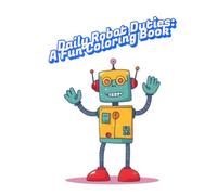 Daily Robot Duties: A Fun Coloring Book