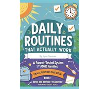 Daily Routines That Actually Work: A Parent-Tested System for ADHD Families