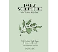 Daily Scripture: June· Wisdom & the Heart: A 30-Day Bible Study Guide & Journal