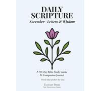 Daily Scripture: November · Letters & Wisdom: A 30-Day Bible Study Guide & Journal