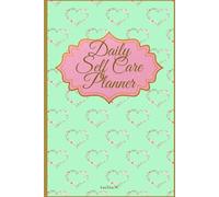 Daily Self Care Planner: Your 90-Day Guide to Prioritize Peace, Track Sleep & Mood, and Build a Mindful Routine for Stress Reduction and Anxiety Relief.