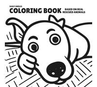 DAILY SMILES COLORING BOOK: Doodle Style Illustrations Based on Real Rescued Animals