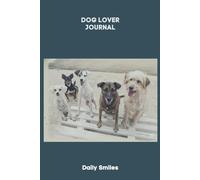 Daily Smiles Journal: A Minimalist Dog Lover Notebook for Writing, Planning, Creativity and Everyday Notes (Blue Cover, Color Interior)