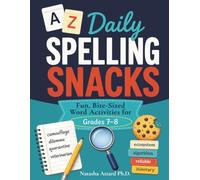 Daily Spelling Snacks: Fun, Bite-Sized Word Activities for Grades 7-8: Fun, Bite-Sized Word Activities for Grades 7-8: Fun, Bite-Sized