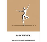 Daily Strength: Core Exercises For Enhanced Balance And Confidence