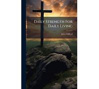 Daily Strength For Daily Living