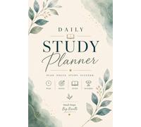 Daily Study Planner: A Student Planner for Time Management, Goal Setting, Study Tracking & Academic Success: 120 Guided Planning Pages | Organize Your ... Progress, Manage Time & Achieve Your Goals