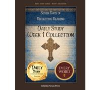 Daily Study Week 1 Collection: even Days of Reflective Reading: Daily Studies 1 to 7 from 1 Enoch, Jubilees, and the Bible, With Every Passage Printed in Full
