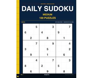 Daily Sudoku Medium Volume 1: 100 Daily Medium Sudoku Puzzles One Per Day for Over Three Months