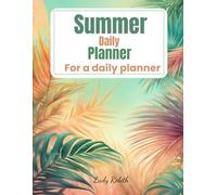 Daily Summer Planner: Plan your perfect summer, one sunny day at a time