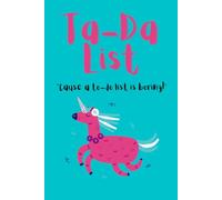 Daily Ta-Da List, Get YOUR Priorities On Paper: Fun To Do list Notebook and Planner for Women, Teens, and Kids I Perfect for anyone who wants a task ... journal, or daily organizer notebook