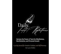 Daily Tarot Reflections: A 30-Day Guided Journal for Intuition, Clarity & Self-Discovery: Harness the Power of Tarot for Mindfulness, Manifestation, and Personal Growth