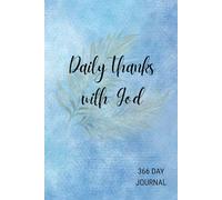 Daily Thanks With God: 366 page blank journal to share your daily blessings with God
