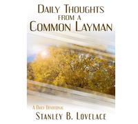 Daily Thoughts from a Common Layman: A Daily Devotional
