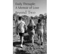 Daily Throuple: A Memoir of Love Beyond Two