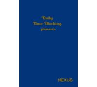 Daily Time Blocking Planner: Undated Hourly Productivity Journal & Focus Notebook with To-Do Lists and Brain Dump. 6x9 Hardcover.