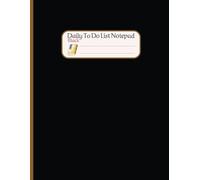 Daily To Do List Notepad Black: Multiple Functional Sections | 8.5x11 in | 120 Sheets
