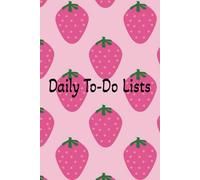 Daily To-Do Lists: Simply Organize Your Daily Tasks with This Cute Pink Journal Stay Organized | 6x9 inches | 120 pages