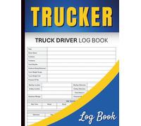 Daily Trucker Log Book: Driver’s Daily Log for Hours of Service | Record Mileage, Fuel, Repairs, and Notes | Ideal for Professional Truck Drivers