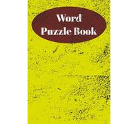 Daily Use Words Crossword Puzzle Book: Stress Relief Fun & Easy Brain Workout For Children and Adults