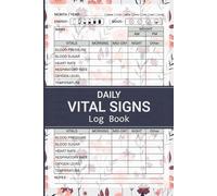 Daily Vital Signs Log Book: Simple Medical Record Book for Tracking Blood Pressure, Blood Sugar, Heart Rate, Energy and Mood