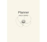 Daily & weekly planner: 26 weeks of planning